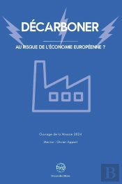 Décarboner : Au Risque De L'Économie Européenne ?