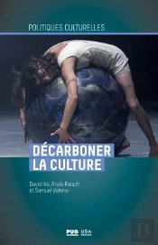 Décarboner La Culture : Les Nouveaux Défis Face Au Dérèglement Climatique