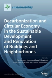 Decarbonization And Circular Economy In The Sustainable Development And Renovation Of Buildings And Neighborhoods