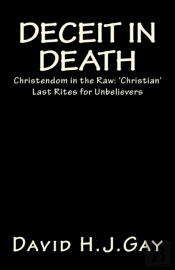 Deceit In Death: Christendom In The Raw: