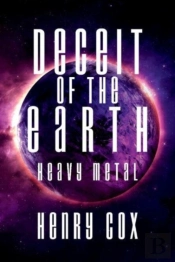 Deceit Of The Earth - Heavy Metal