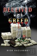 Deceived With Greed