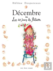 Décembre Ou Les 24 Jours De Juliette