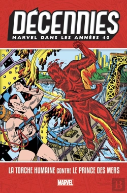 Bertrand.pt - Decennies : Marvel Dans Les Annees 40 - La Torche Humaine Contre Le Prince Des Mers