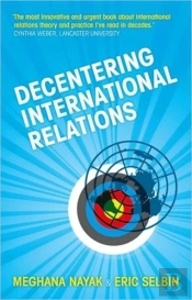 Decentering International Relations