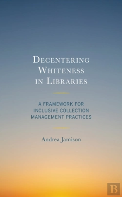 Bertrand.pt - Decentering Whiteness In Libraries