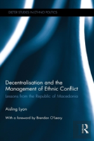 Decentralisation And The Management Of Ethnic Conflict
