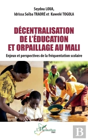 Décentralisation De L'Éducation Et Orpaillage Au Mali : Enjeux Et Perspectives De La Fréquentation Scolaire