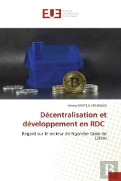 Decentralisation Et Developpement En Rdc - Regard Sur Le Secteur De Ngombe-Doko De Likimi