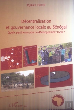 Bertrand.pt - Décentralisation Et Gouvernance Locale Au Sénégal : Quelle Pertinence Pour Le Développement Local ?