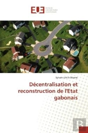 Decentralisation Et Reconstruction De L'Etat Gabonais