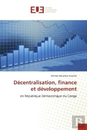 Decentralisation, Finance Et Developpement - En Republique Democratique Du Congo