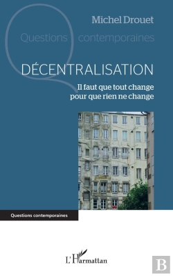 Bertrand.pt - Décentralisation : Il Faut Que Tout Change Pour Que Rien Ne Change
