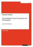 Decentralisation, Local Governance And Development