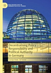 Decentralising Policy Responsibility And Political Authority In Germany
