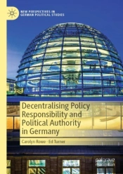 Decentralising Policy Responsibility And Political Authority In Germany