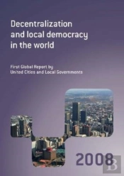 Decentralization And Local Democracy In The World