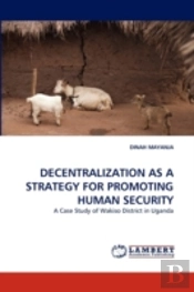 Decentralization As A Strategy For Promoting Human Security