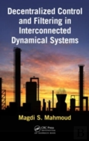 Decentralized Control And Filtering In Interconnected Dynamical Systems