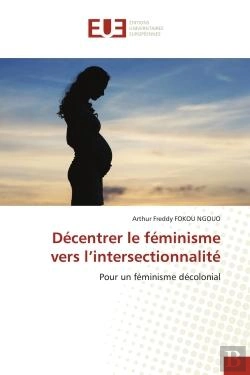 Bertrand.pt - Decentrer Le Feminisme Vers L'Intersectionnalite - Pour Un Feminisme Decolonial
