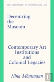 Decentring The Museum