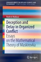 Deception And Delay In Organized Conflict