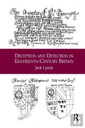 Deception And Detection In Eighteenth-Century Britain