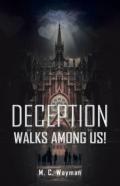 Deception Walks Among Us!