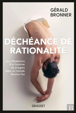 Bertrand.pt - Déchéance De Rationalité ; Les Tribulations D'Un Homme De Progrès Dans Un Monde Devenu Fou