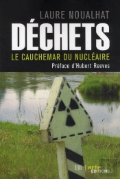 Déchets ; Le Cauchemar Du Nucleaire