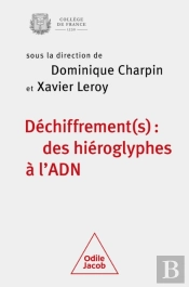 Déchiffrement(S) : Des Hiéroglyphes À L’Adn