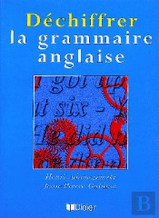 Dechiffrer La Grammaire Anglaise