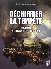 Déchiffrer La Tempête : Michelet Et La Révolution Française