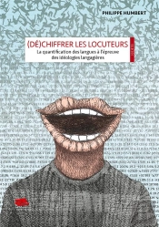 (Dé)Chiffrer Les Locuteurs : La Quantification Des Langues À L'Épreuve Des Idéologies Langagières