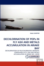 Dechlorination Of Pops In Fly Ash And Metals Accumulation In Ariake Bay