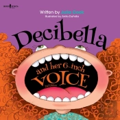 Decibella And Her 6 Inch Voice - 2nd Edition