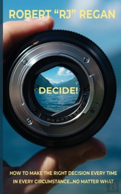 Bertrand.pt - Decide! How To Make The Right Decision Every Time In Every Circumstance No Matter What