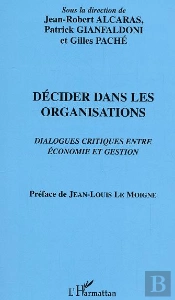 Decider Dans Les Organisations ; Dialogues Critiques Entre Economie Et Gestion