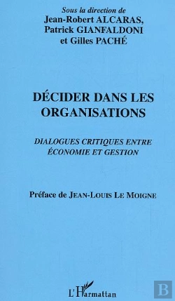 Bertrand.pt - Decider Dans Les Organisations ; Dialogues Critiques Entre Economie Et Gestion