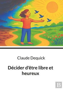 Bertrand.pt - Décider D'Être Libre Et Heureux