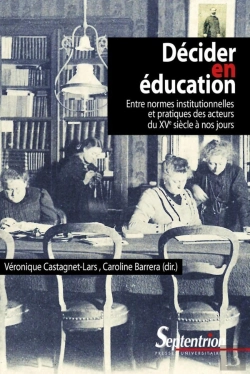 Bertrand.pt - Décider En Éducation ; Entre Normes Institutionnelles Et Pratiques Des Acteurs