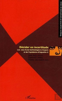 Bertrand.pt - Decider En Incertitude Les Cas D'Une Technologie A Risque Et De L'Epidemie D'Hepatite C