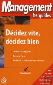 Décidez Vite, Décidez Bien
