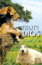Decidi Creerle A Dios