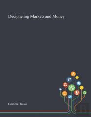 Deciphering Markets And Money