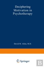 Deciphering Motivation In Psychotherapy
