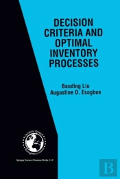 Decision Criteria And Optimal Inventory Processes