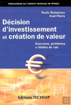 Bertrand.pt - Decision D'Investissement Et Creation De Valeur