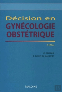 Bertrand.pt - Decision En Gynecologie Et Obstetrique