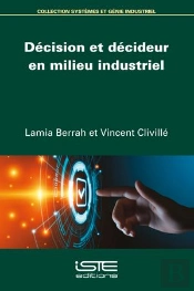 Décision Et Décideur En Milieu Industriel